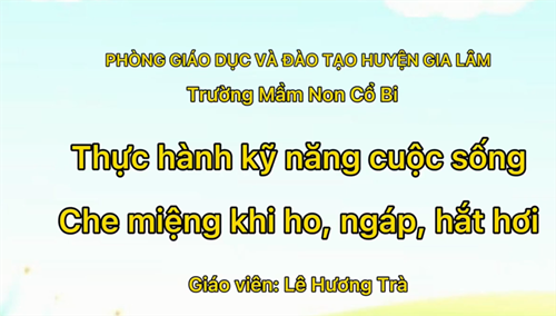 Thực hành kỹ năng cuộc sống: Che miệng khi ho, ngáp, hắt hơi - MGB